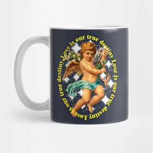 Love Is Our True Destiny Mug